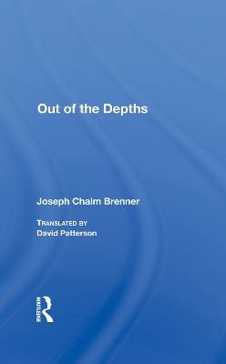 Out Of The Depths - Joseph Chaim Brenner; David Patterson