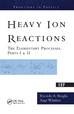 Heavy Ion Reactions - Ricardo A. Broglia; Aage Winther