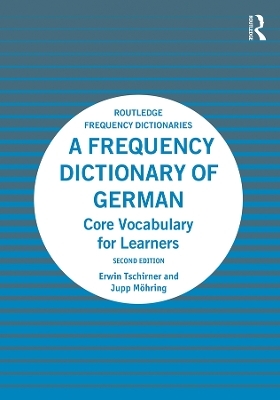 A Frequency Dictionary of German - Erwin Tschirner, Jupp Möhring