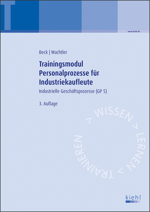 Trainingsmodul Personalprozesse für Industriekaufleute - Karsten Beck, Michael Wachtler