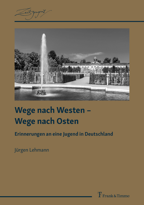 Wege nach Westen – Wege nach Osten - Jürgen Lehmann