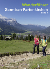 Wanderführer Garmisch-Partenkirchen Band 1 - Susi Plott, Günter Durner
