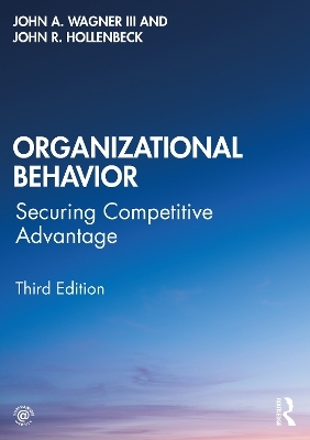 Organizational Behavior - John A. Wagner III; John R Hollenbeck