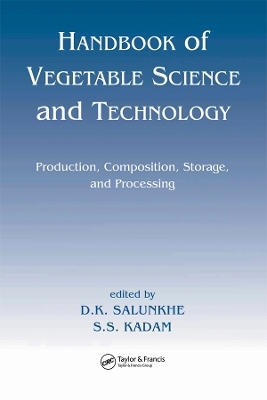 Handbook of Vegetable Science and Technology - D. K. Salunkhe; S. S. Kadam