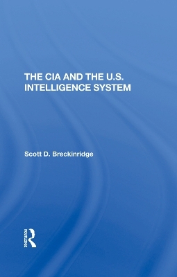 The Cia And The U.s. Intelligence System - Scott Breckinridge