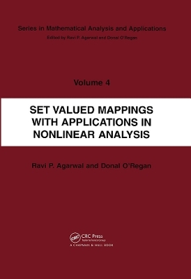 Set Valued Mappings with Applications in Nonlinear Analysis - Ravi P. Agarwal; O?Regan Donal