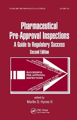 Preparing for FDA Pre-Approval Inspections - Martin D. Hynes