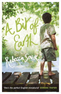 Bit of Earth - Smith Rebecca Smith