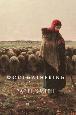 Woolgathering - Smith Patti Smith