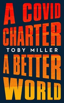 A Covid Charter A Better World Von Toby Miller Isbn 978 1 9788 2745 5 Fachbuch Online Kaufen Lehmanns De