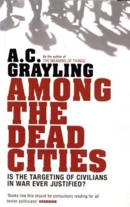 Among the Dead Cities - Grayling A. C. Grayling