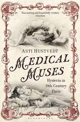 Medical Muses - Hustvedt Asti Hustvedt