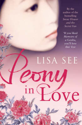 Peony in Love - See Lisa See