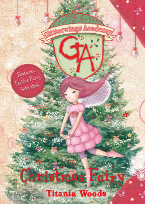 GLITTERWINGS ACADEMY: Christmas Fairy - Woods Titania Woods