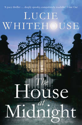 House at Midnight - Whitehouse Lucie Whitehouse