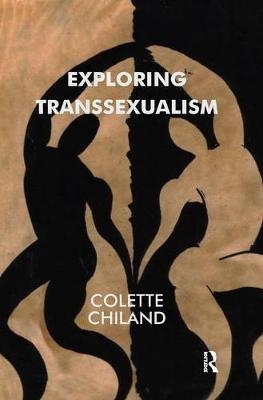 Exploring Transsexualism - Colette Chiland