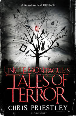 Uncle Montague's Tales of Terror - Priestley Chris Priestley
