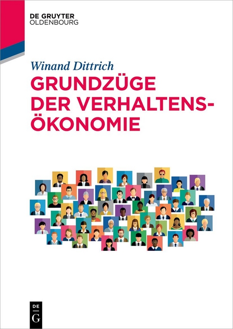 Grundzüge der Verhaltensökonomie - Winand Dittrich