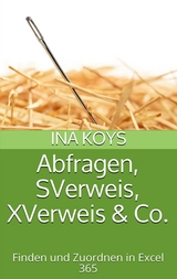 Abfragen, SVerweis, XVerweis & Co. - Koys Ina
