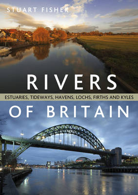 Rivers of Britain - Fisher Stuart Fisher