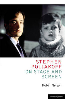 Stephen Poliakoff on Stage and Screen - Nelson Robin Nelson