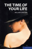 Time of Your Life - Saroyan William Saroyan