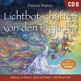 Lichtbotschaften von den Plejaden: DIE KOSMISCHE APOTHEKE [Übungs-CD] - Pavlina Klemm