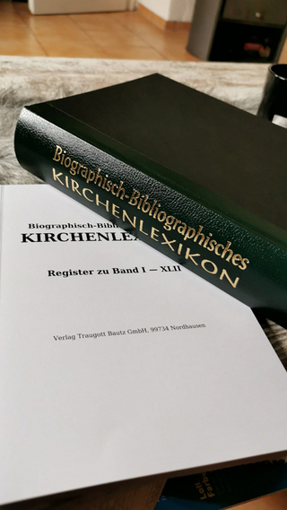 Biographisch-Bibliographisches Kirchenlexikon. Ein theologisches Nachschlagewerk / Biographisch-Bibliographisches Kirchenlexikon - Traugott Bautz