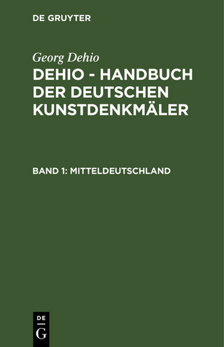 Georg Dehio: Dehio - Handbuch der deutschen Kunstdenkmäler / Mitteldeutschland - Georg Dehio