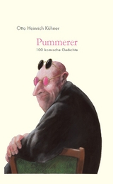 Pummerer. 100 komische Gedichte - Otto Heinrich Kühner