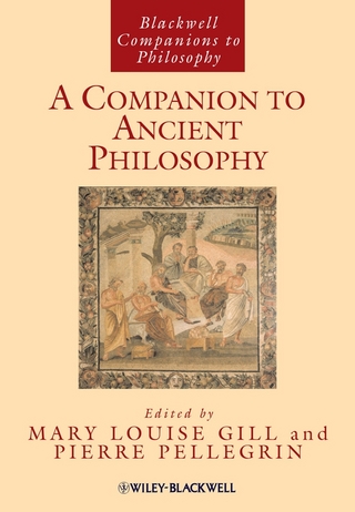 A Companion to Ancient Philosophy - Mary Louise Gill; Pierre Pellegrin