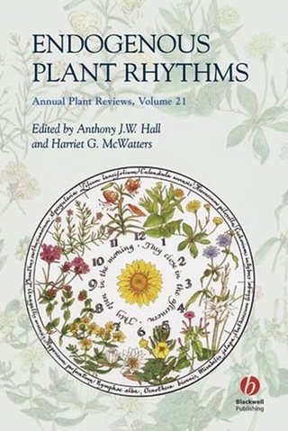 Annual Plant Reviews, Volume 21, Endogenous Plant Rhythms - Anthony J. W. Hall; Harriet G. McWatters