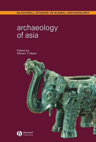 Archaeology of Asia - Miriam T. Stark