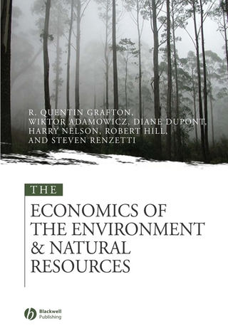 The Economics of the Environment and Natural Resources - Quentin Grafton; Wiktor Adamowicz; Diane Dupont; Harry Nelson; Robert J. Hill; Steven Renzetti