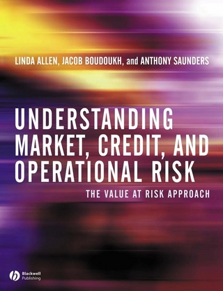 Understanding Market, Credit, and Operational Risk - Linda Allen; Jacob Boudoukh; Anthony Saunders