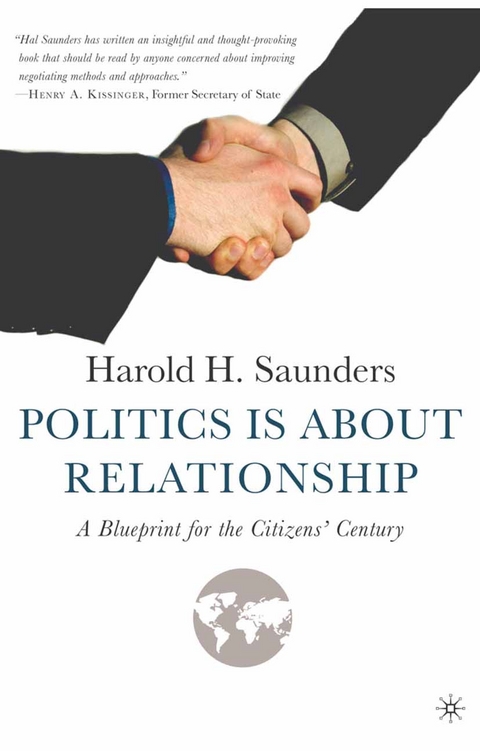 Politics Is about Relationship -  H. Saunders