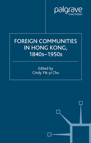 Foreign Communities in Hong Kong, 1840s?1950s - C. Chu