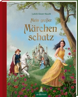 Mein großer Märchenschatz - Gebrüder Grimm, Hans Christian Andersen