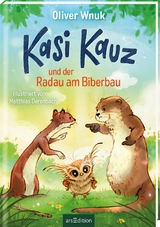 Kasi Kauz und der Radau am Biberbau (Kasi Kauz 2) - Oliver Wnuk