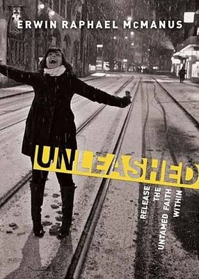 Unleashed - Erwin Raphael McManus