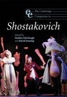 Cambridge Companion to Shostakovich - Pauline Fairclough; David Fanning