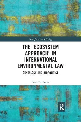 The 'Ecosystem Approach' in International Environmental Law - Vito De Lucia