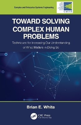 Toward Solving Complex Human Problems - Brian E. White