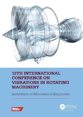 12th International Conference on Vibrations in Rotating Machinery - 