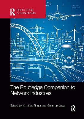 The Routledge Companion to Network Industries - 