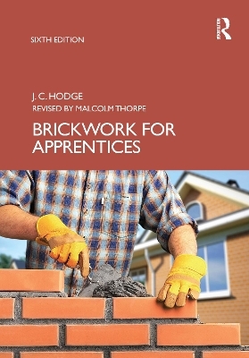Brickwork for Apprentices - J.C. Hodge, Malcolm Thorpe