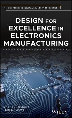 Design for Excellence in Electronics Manufacturing - C Tulkoff