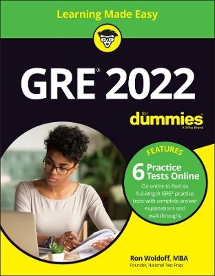 GRE 2022 For Dummies with Online Practice - Ron Woldoff