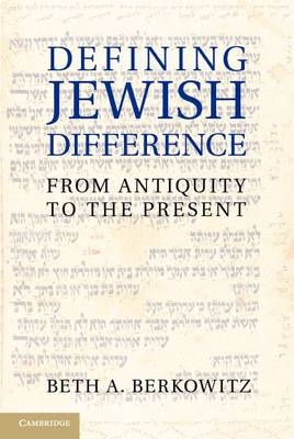 Defining Jewish Difference - Beth A. Berkowitz