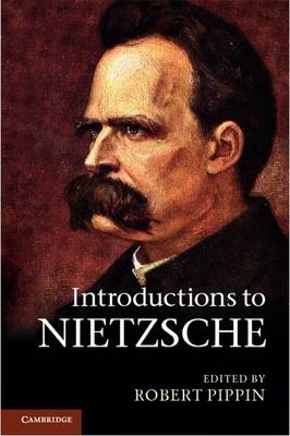 Introductions to Nietzsche - Robert Pippin